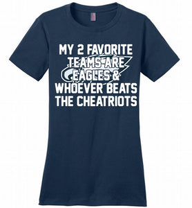 My 2 favorite teams are Philadelphia Eagles and whoever Ladies Perfect