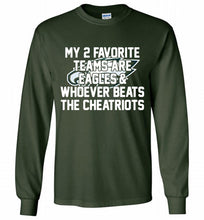 My 2 favorite teams are Philadelphia Eagles and whoever Gildan Long Shirt