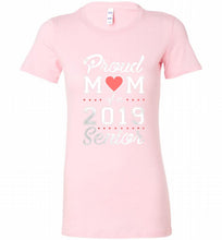 Proud mom of a 2019 senior Bella Ladies Tee