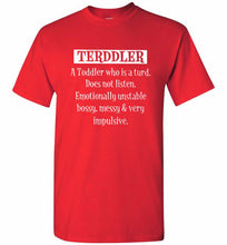 Terddler A Toddler Who Is A Turd Does Not Listen Shirt