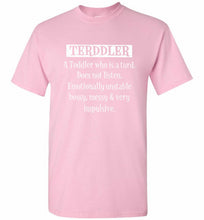 Terddler A Toddler Who Is A Turd Does Not Listen Shirt