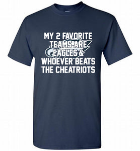 My 2 favorite teams are Philadelphia Eagles and whoever Shirt