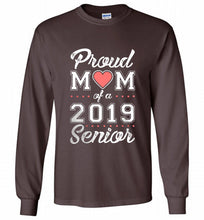 Proud mom of a 2019 senior Gildan Long Shirt