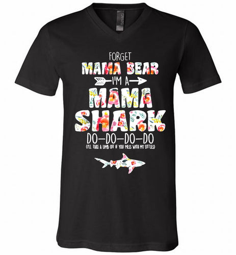 Flower Forget Mama Bear I’m A Mama Shark Do-Do-Do-Do V-Neck Shirt