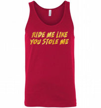 Ride Me Like You Stole Me Tank