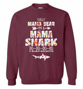 Flower Forget Mama Bear I’m A Mama Shark Do-Do-Do-Do Crewneck Sweatshirt