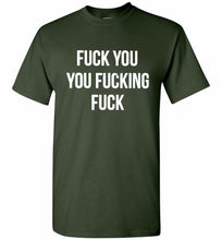 Fuck You You Fucking Fuck Shirt