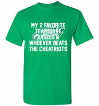 My 2 favorite teams are Philadelphia Eagles and whoever Shirt