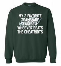 My 2 favorite teams are Philadelphia Eagles and whoever Crewneck Sweatshirt