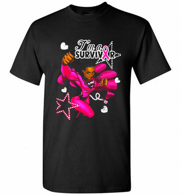 I'm A Survivor What Does Not Destrory Me Makes Me Stronger Shirt