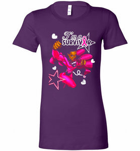 I'm A Survivor What Does Not Destrory Me Makes Me Stronger Bella Ladies Tee