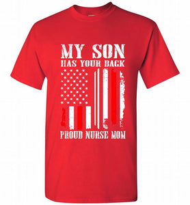 My Son Has Your Back Proud Nurse Mom Shirt