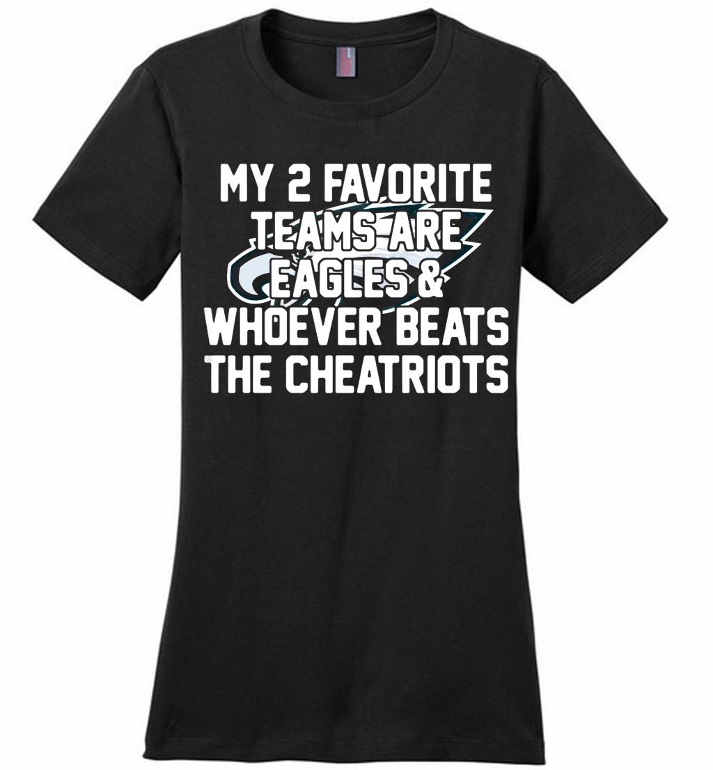 My 2 favorite teams are Philadelphia Eagles and whoever Ladies Perfect