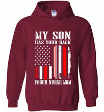 My Son Has Your Back Proud Nurse Mom Hoodie