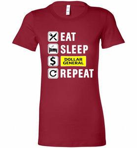 Eat Sleep Dollar General Repeat Bella Ladies Tee