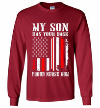 My Son Has Your Back Proud Nurse Mom Gildan Long Shirt