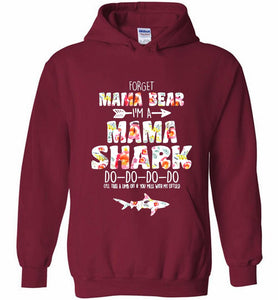 Flower Forget Mama Bear I’m A Mama Shark Do-Do-Do-Do Hoodie