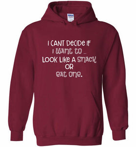 I Can't Decide If I Want To Look Like A Snack Or Eat One Hoodie