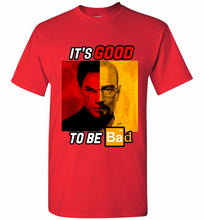 Walter Morgan And Dexter White It's Good To Be Bad Shirt