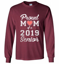 Proud mom of a 2019 senior Gildan Long Shirt