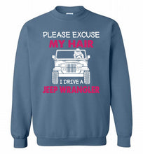 Please Excuse My Hair I Drive A Jeep Wrangler Crewneck Sweatshirt