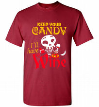 Keep your candy I’ll have wine Shirt
