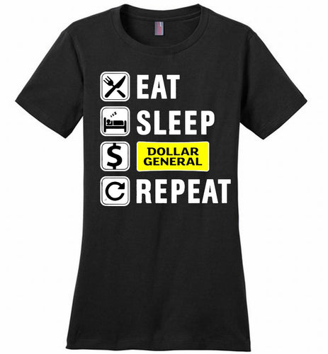 Eat Sleep Dollar General Repeat Ladies Perfect