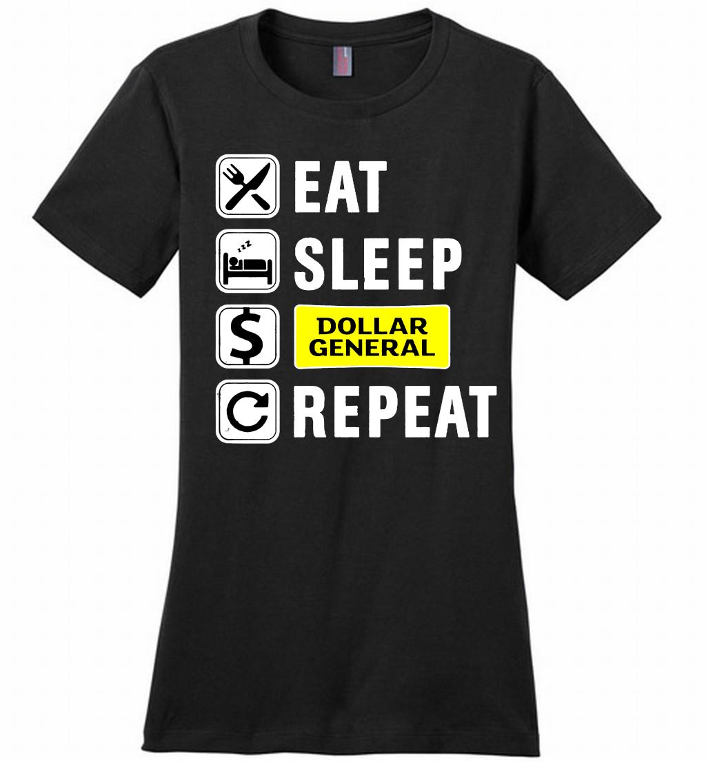 Eat Sleep Dollar General Repeat Ladies Perfect