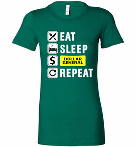 Eat Sleep Dollar General Repeat Bella Ladies Tee