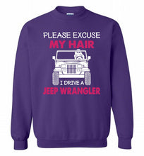 Please Excuse My Hair I Drive A Jeep Wrangler Crewneck Sweatshirt