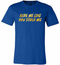 Ride Me Like You Stole Me Canvas USA