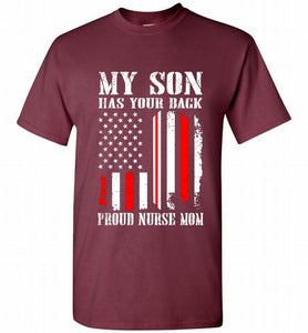 My Son Has Your Back Proud Nurse Mom Shirt