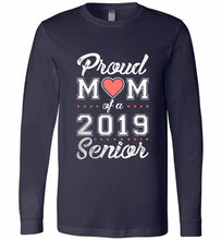 Proud mom of a 2019 senior Long Sleeve