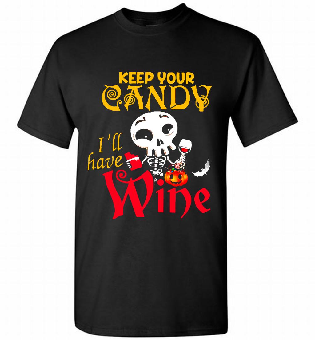 Keep your candy I’ll have wine Shirt