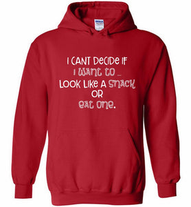 I Can't Decide If I Want To Look Like A Snack Or Eat One Hoodie