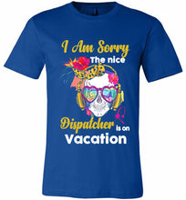 Skull Version I Am Sorry The Nice Dispatcher Is On Vacation Canvas USA
