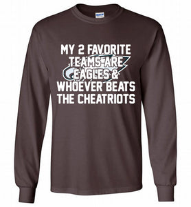 My 2 favorite teams are Philadelphia Eagles and whoever Gildan Long Shirt