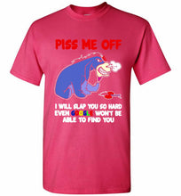 Eyore Piss Me Off I Will Slap You So Hard Even Google Won't Be Able To Find You Shirt