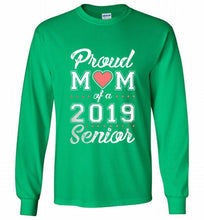 Proud mom of a 2019 senior Gildan Long Shirt