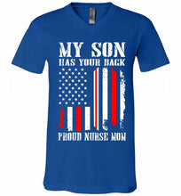 My Son Has Your Back Proud Nurse Mom V-Neck Shirt