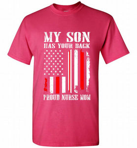 My Son Has Your Back Proud Nurse Mom Shirt