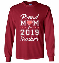 Proud mom of a 2019 senior Gildan Long Shirt