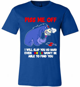 Eyore Piss Me Off I Will Slap You So Hard Even Google Won't Be Able To Find You Canvas USA