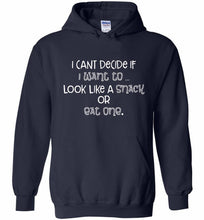 I Can't Decide If I Want To Look Like A Snack Or Eat One Hoodie