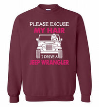 Please Excuse My Hair I Drive A Jeep Wrangler Crewneck Sweatshirt