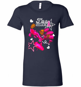 I'm A Survivor What Does Not Destrory Me Makes Me Stronger Bella Ladies Tee