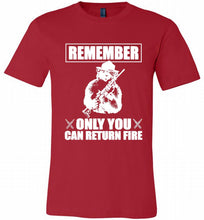 Remember Only You Can Return Fire Canvas USA