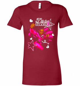I'm A Survivor What Does Not Destrory Me Makes Me Stronger Bella Ladies Tee