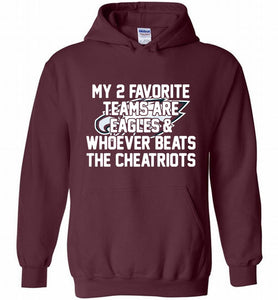 My 2 favorite teams are Philadelphia Eagles and whoever Hoodie