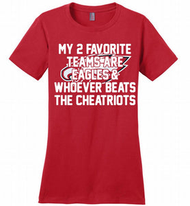 My 2 favorite teams are Philadelphia Eagles and whoever Ladies Perfect